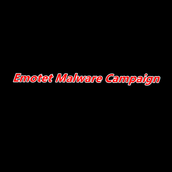 Detailed Technical Analysis of EMOTET Malware Campaign Attack