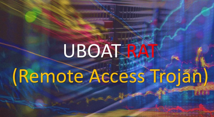 UBoatRAT – New Variant Of Remote Access Trojan(RAT) Hits East Asia