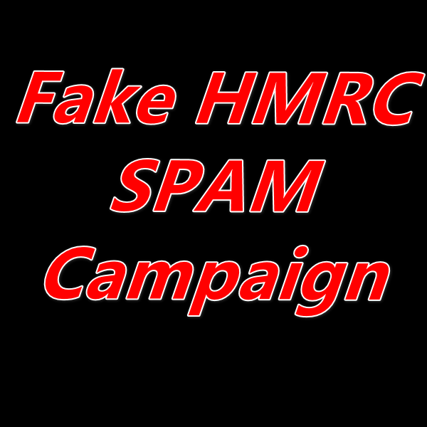 Detailed Technical Analysis of Fake HMRC Spam Campaign Attack