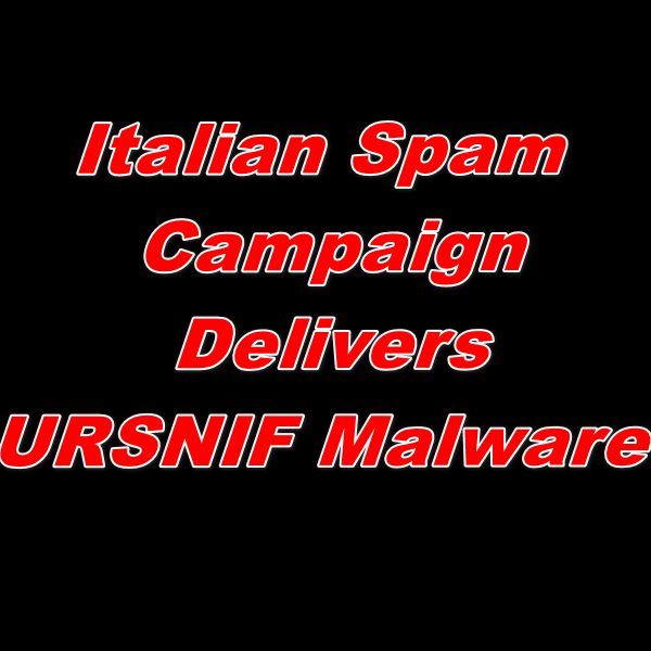 Detailed Technical Analysis Report of Spam Campaign Delivers URSNIF Malware