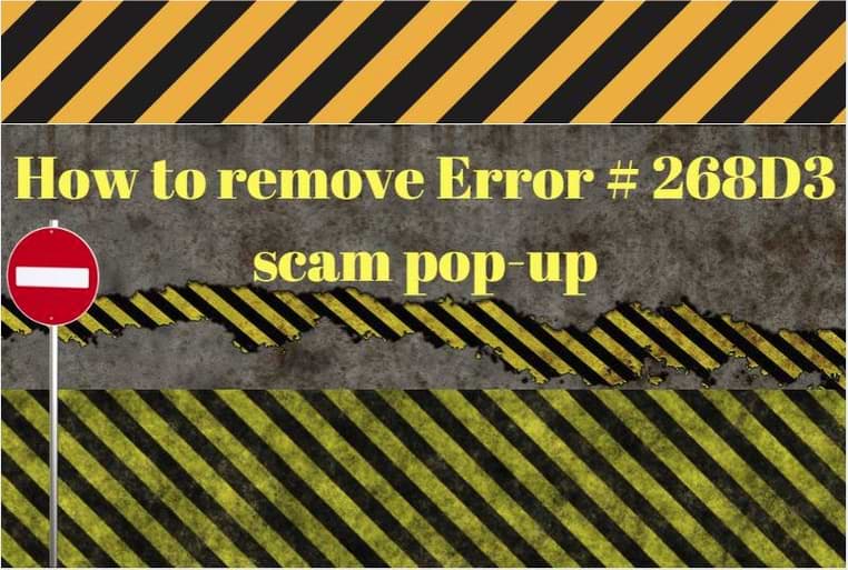 Remove Error # 268d3 | Detailed Information (Microsoft Support Scam)