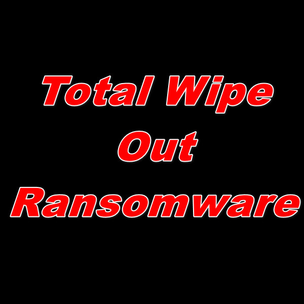 Detailed Technical Analysis Report of Total Wipe Out Ransomware