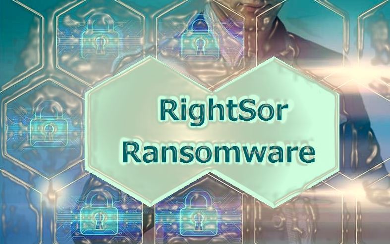 Comment supprimer Rightsor Ransomware | Guide de prévention gratuit 