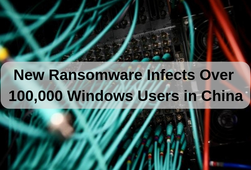 Новый вирус-вымогатель заразил более 100000 пользователей Windows в Китае 