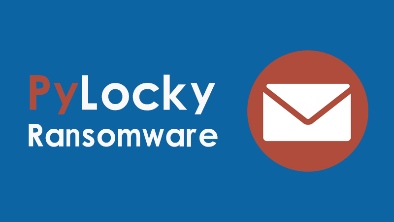 PyLocky Ransomware – Removal Tool and Prevention Guide