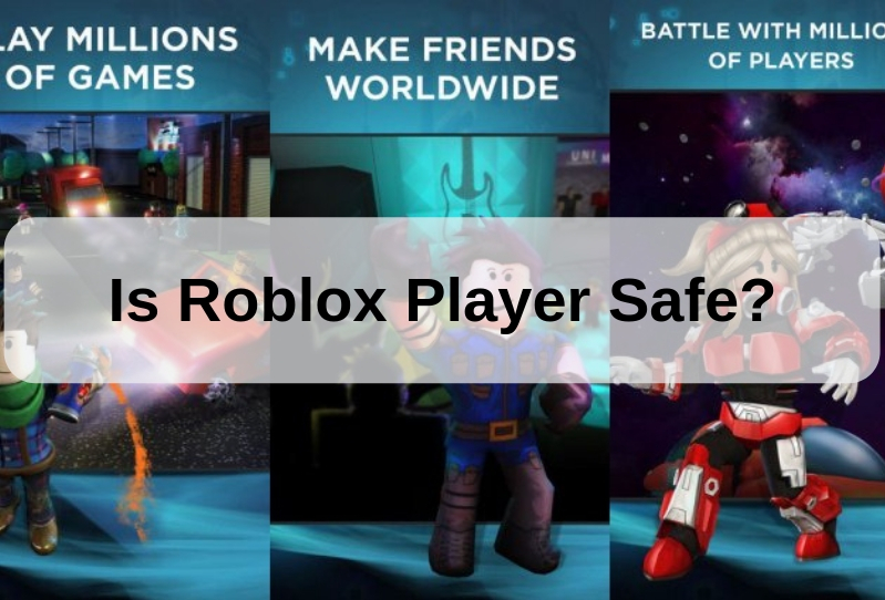 Roblox Player Latest Version 2019 Is Robloxplayer Exe Safe - roblox playerexe not working