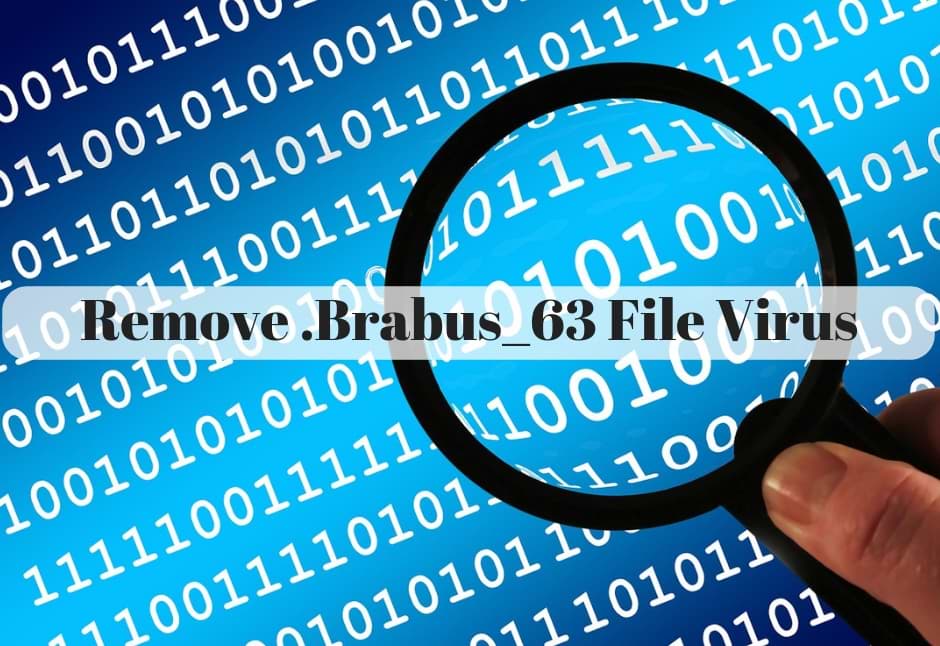 How to Remove .Brabus_63 File Virus and Recover Files Easily