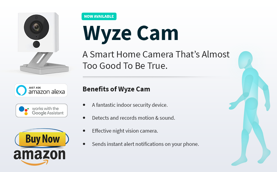 Wyze Cam: A Wireless Home Security Camera Wyze Cam: A Wireless Home Security Camera